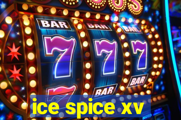 ice spice xv